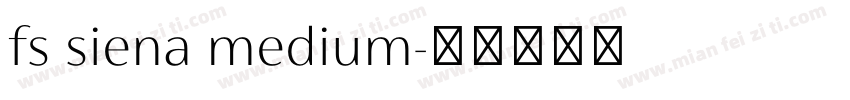 fs siena medium字体转换